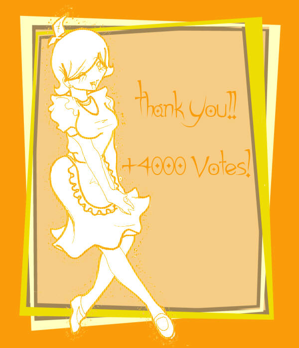 Thank You, +4000 Votes~!