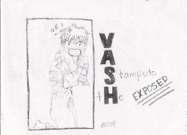 Vash Exposed