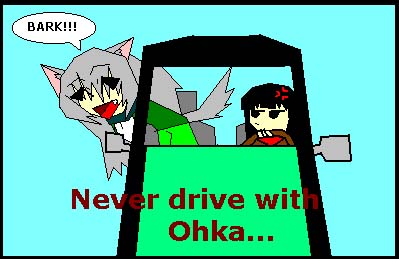 Never Take Ohka Driving...