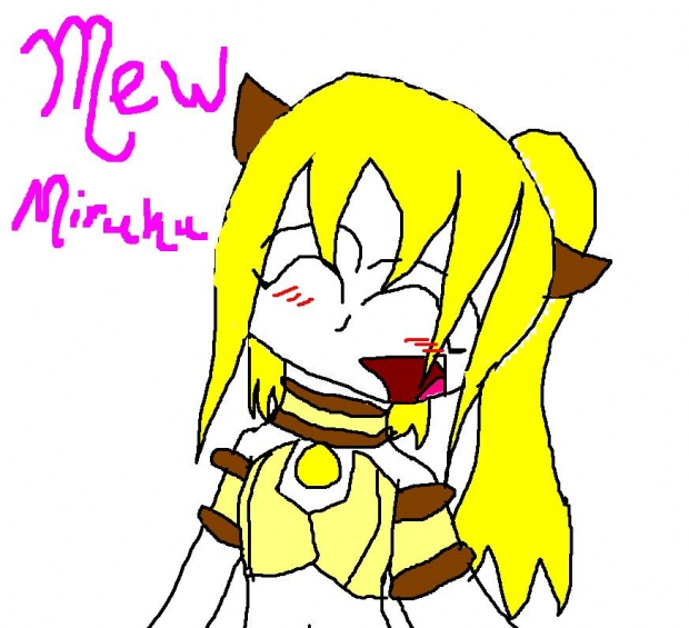 Mew Mew Miruku! =D