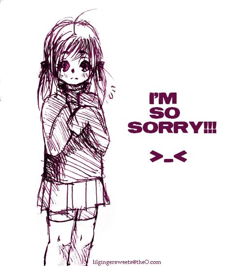 SO SORRY!!!