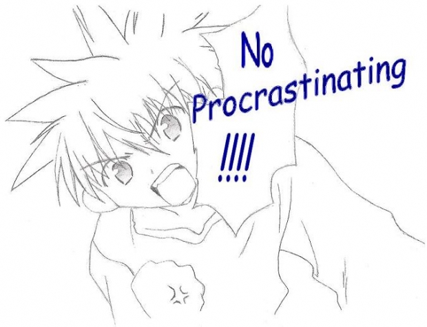 No Procrastinating!!