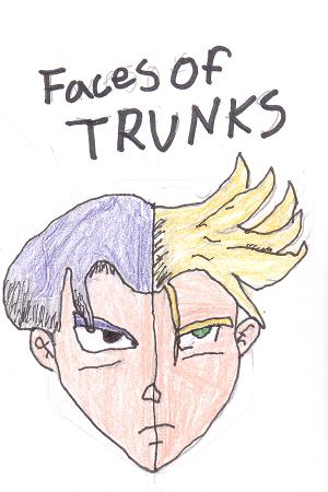 Faces Of TRUNKS