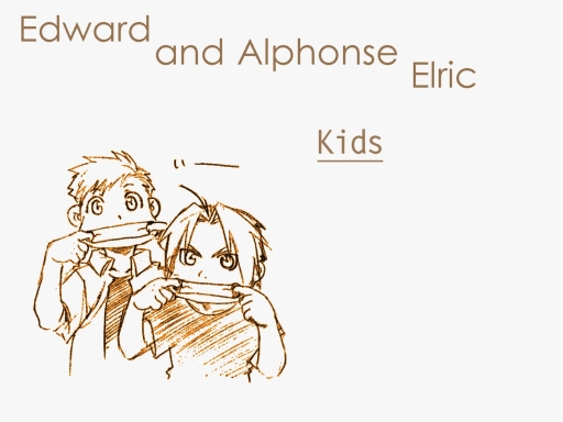 Edward And Alphonse: Kids