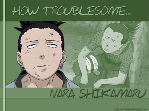 Shikamaru- Troublesome