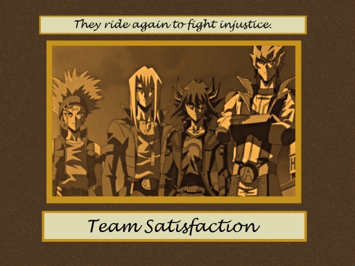 Team Satisfaction Rides Again